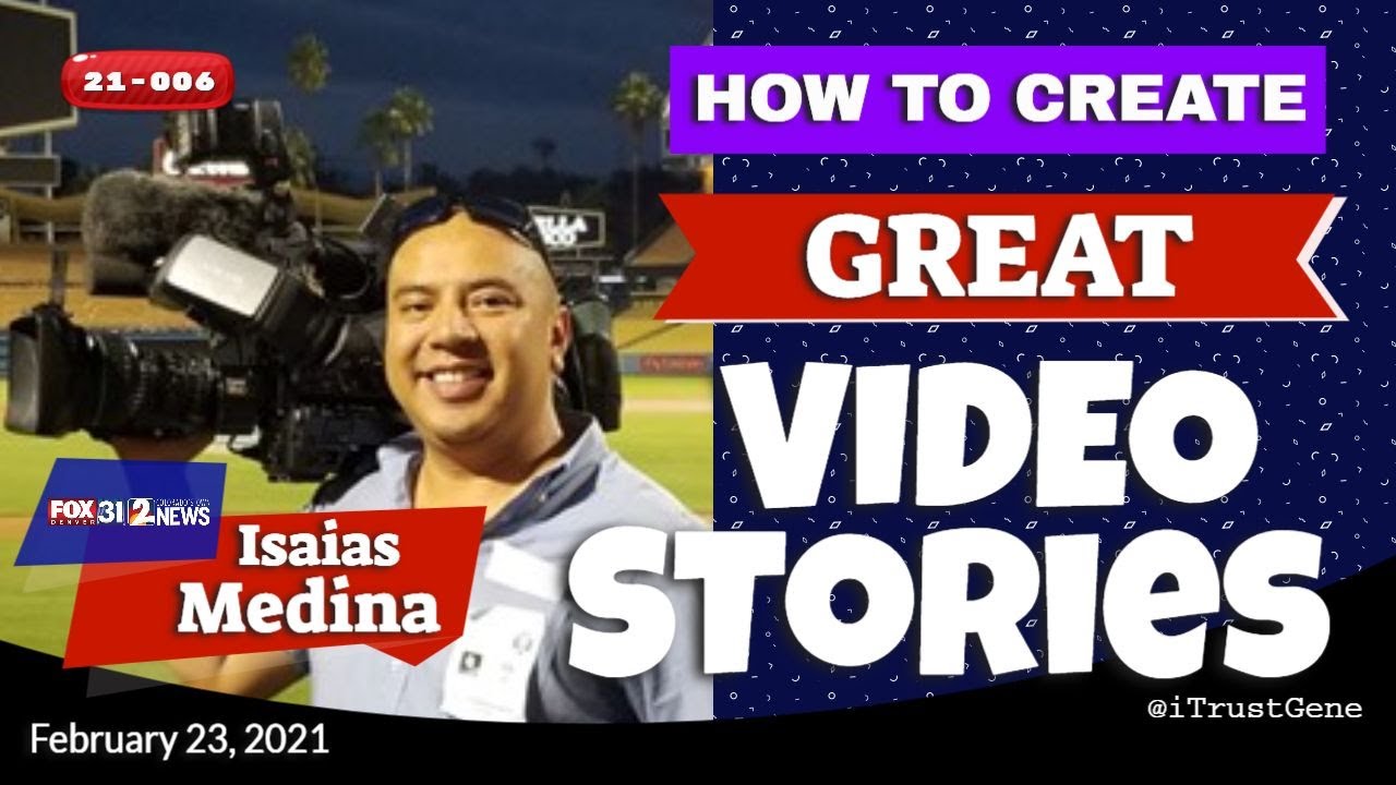 HOW TO MAKE GREAT VIDEOS - Journalists: How To Make Better Stories - Get It Featured on the News