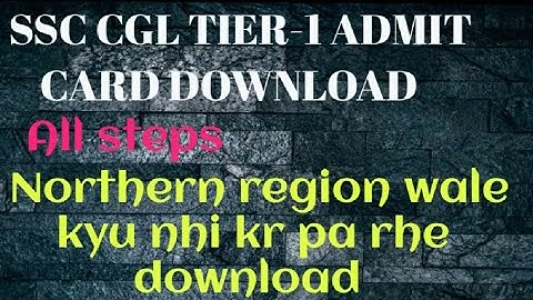HOW TO DOWNLOAD SSC CGL TIER-1 ADMIT CARD| ALL REGIONS| NORTHERN REGION ERROR KYU AA RHA HAI|