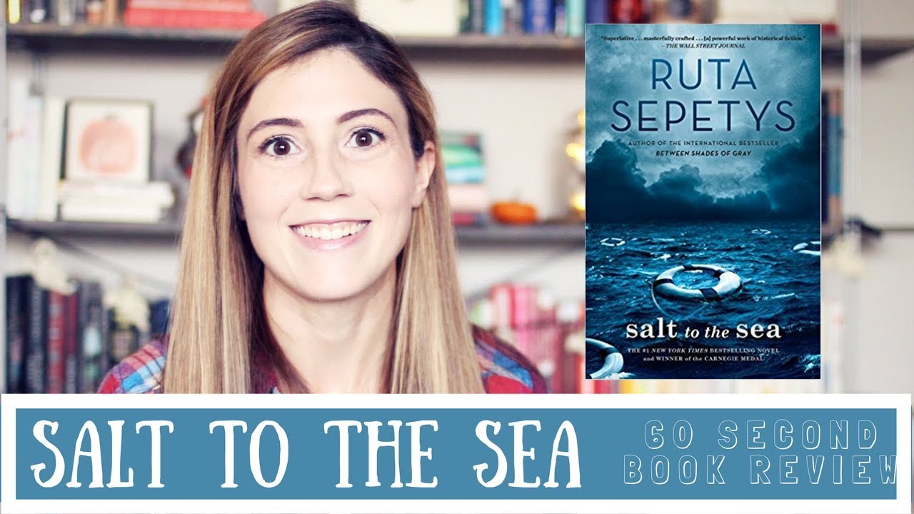 SALT TO THE SEA BY RUTA SEPTYS // 60 SECOND BOOK REVIEW