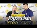 Pedro Gomez - Entrevista (ALTAR7)