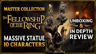 The Fellowship of The Ring - Masters Collection - Unboxing & Review by Weta Workshop