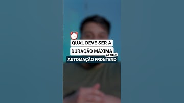 Quanto tempo deve durar um TESTE de automação front-end? #shorts #qa #testedesoftware #frontend