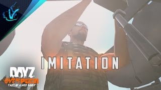IMITATION - Tales Of A Wise Bandit - DayZ Mod: Overpoch [CCG] - Episode 38