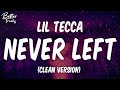 Lil Tecca Never Left Clean Lyrics Never Left Clean mp3