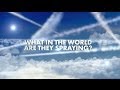 What In The World Are They Spraying Full Length Hd ...