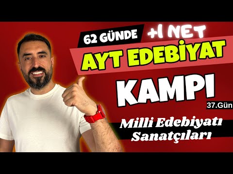 Milli Edebiyat Dönemi SANATÇILARI / 62 Günde AYT EDEBİYAT Kampı 2024 +PDF 📌37.Gün / Deniz Hoca