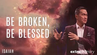 Extraordinary  Be Broken, Be Blessed  Peter TanChi