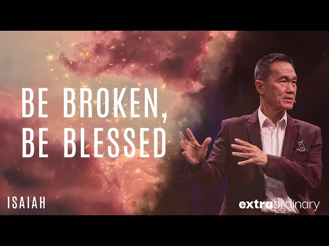 Extraordinary - Be Broken, Be Blessed - Peter Tan-Chi class=