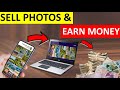 SELL YOUR PHOTOS ONLINE &amp; EARN MONEY