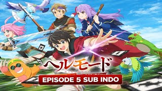 Eps 5 - Hell Mode [SUB INDO] 