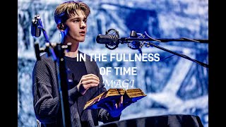 In the Fullness of Time | Magi
