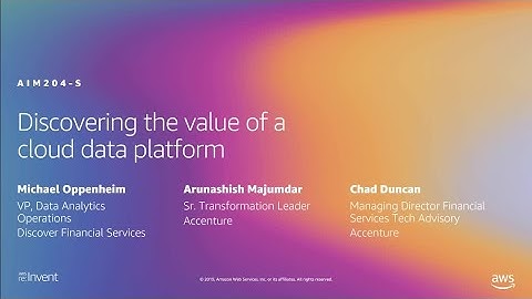 AWS re:Invent 2019: Discovering the value of a cloud data platform (AIM204-S)
