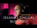 SELAMAT TINGGAL BUNGAKU - Dangdut versi Allahyarham Datuk Ahmad Jais ( Cover by Haziq Rosebi)