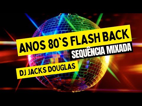 FLASH BACK - anos 80 e 90 - DANCE MUSIC - a melhor sequencia de