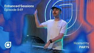 Enhanced Sessions 849 with Ferry Corsten - Hosted by PARTS