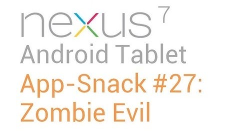 Tablet Android Apps: #27 Zombie Evil - Nexus 7
