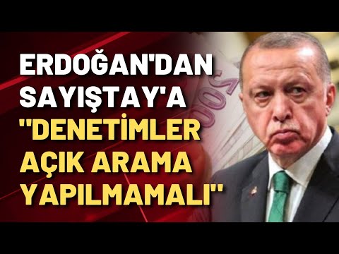 Erdoğan'dan Sayıştay'a \