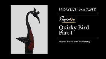 Quirky Bird Altered Bottle - Part 1