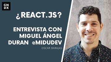 Hablemos de React.JS con Miguel Ángel Duran @midudev