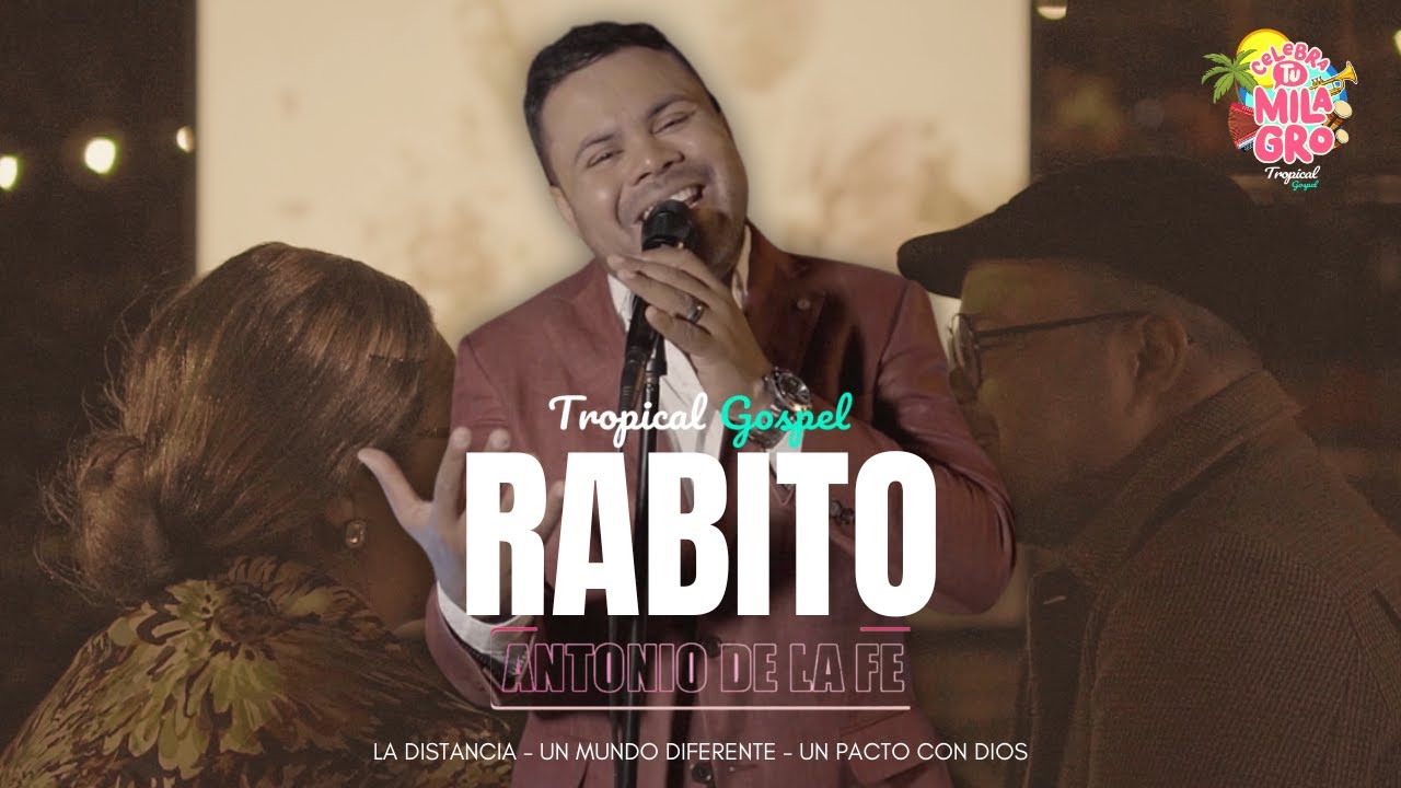 UN PACTO CON DIOS [Tropical Gospel] Medley Rabito - Antonio de La Fe