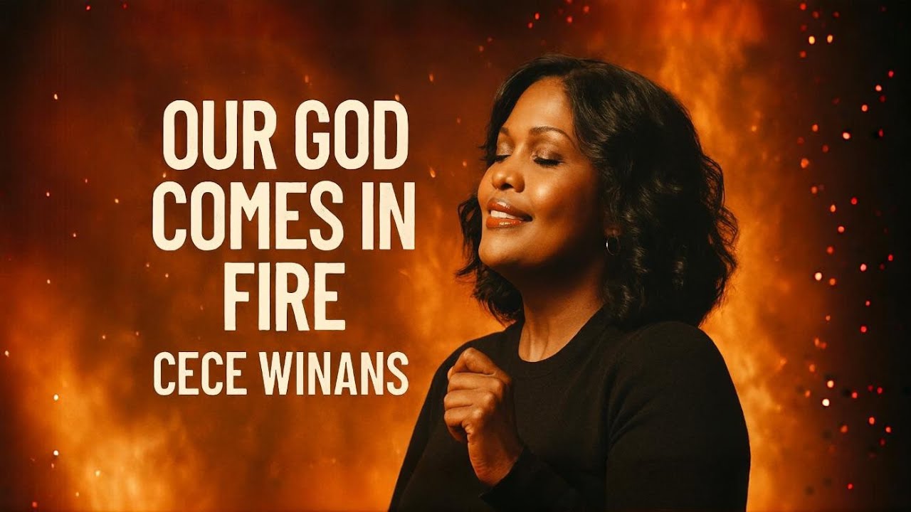 CeCe Winans _Our God Comes in Fire | Powerful Emotional Gospel Worship Song 2026