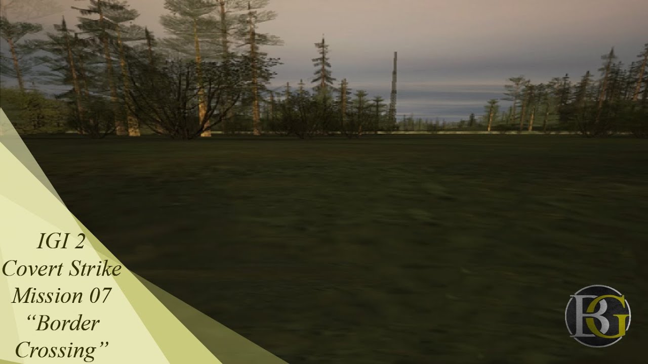 IGI Convert Strick | Seventh Mission | Border Crossing | 
