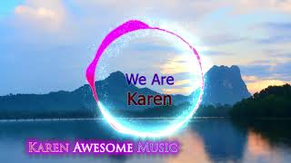 ပမ့၊္ကညီ - Pa May Kanyaw - We Are karen (Album) | Karen Awesome Music