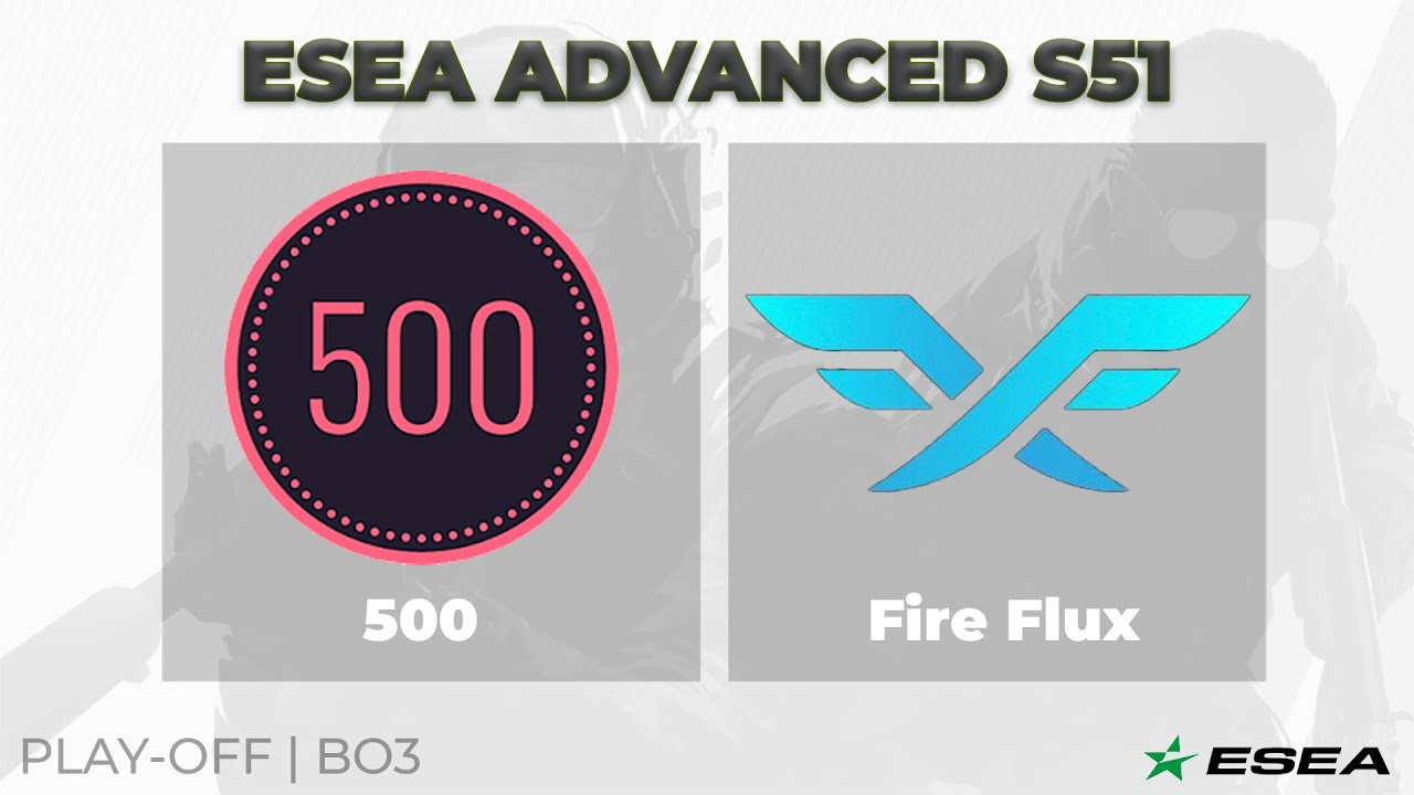 [RU] ESEA Advanced S51 | Play-off | BO3 | 500 vs Fire Flux