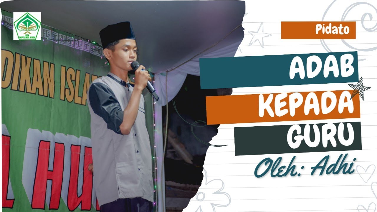Pidato Adab Kepada Guru || imtihan miftahul huda || oleh Adhi || Pidato islami