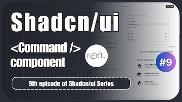 Using Command component with Shadcn ui and Next js | Part 9