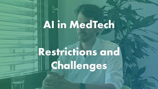 AI in MedTech: Restrictions and Challenges