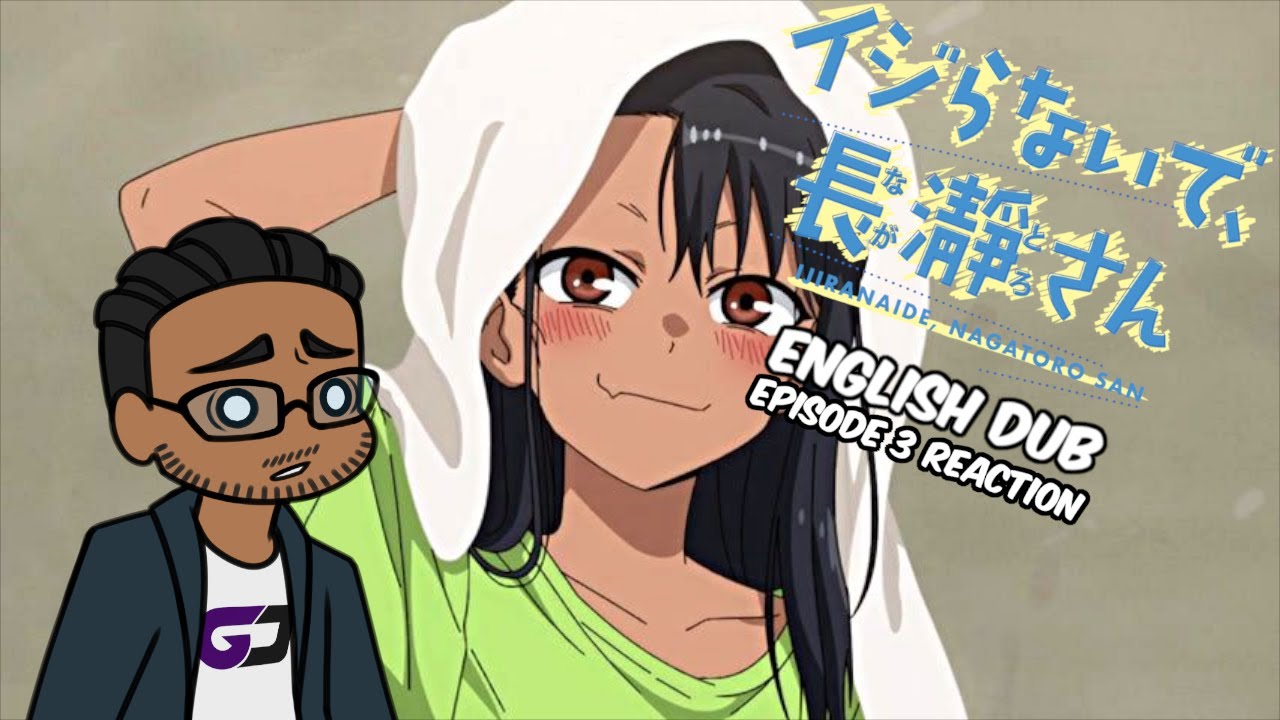 DON'T TOY WITH ME MISS NAGATORO ENGLISH DUB EPISODE 3 REACTION | SHE