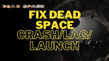 Fix Dead Space Not Launching, Crashing, Freezing & Black Screen On PC |  Dead Space Remake Crashing