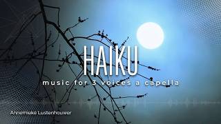 HAIKU, At the full moon's rising ][music for 3 voices a capella