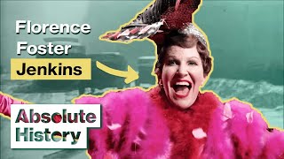 Florence Foster Jenkins: The Extraordinary Story Of The Worst Opera Singer | Absolute History