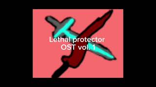 Lethal protector ost #002: death is nothing to fear