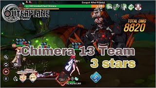 Unidentified Chimera 13 Team | 3 star Guide - Outerplane