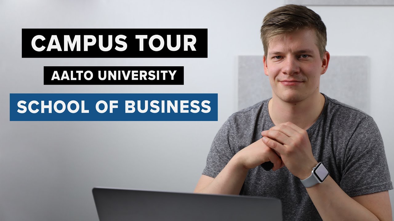 Campus tour – Aalto University School of Business