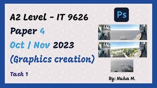 A Level IT November 2023 Paper 4 Graphics creation -  Photoshop - Task 1