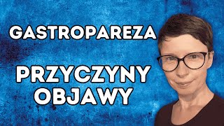 Nudności i wymioty to objawy wolnego opróżniania żołądka.