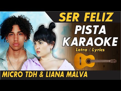 🔊 Micro TDH & Liana Malva - SER FELIZ (PISTA KARAOKE )🔥