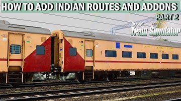 PART 2 - HOW TO INSTALL MSTS WITH INDIAN ADDONS || INDIAN TRAIN SIMULATOR IN PC | MSTS | OPEN RAILS