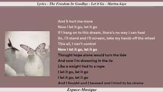 Lyrics   The Freedom In Goodbye   Let it Go   Marina kaye Resimi