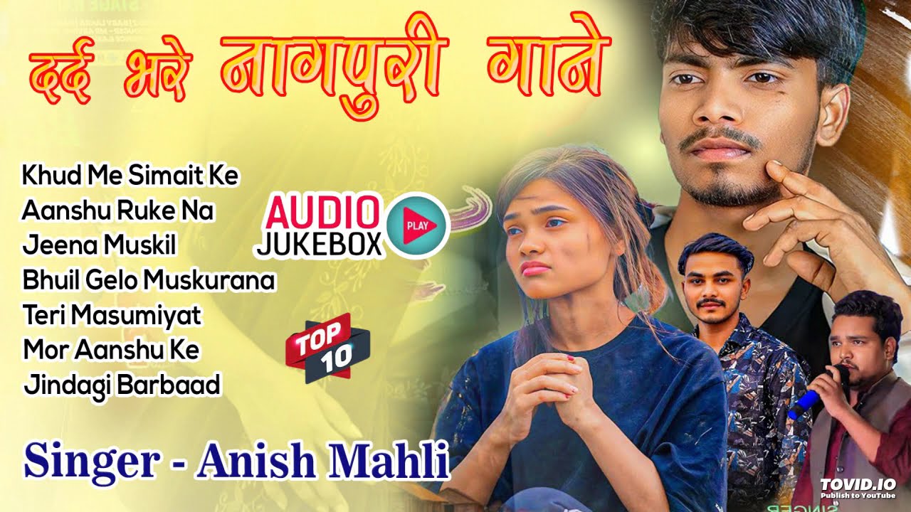 Anish Mahli Hits 2025 Collection Sad SONG Bewafa Hits Melody Nagpuri Present's