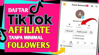 LATEST 2025 | HOW TO REGISTER AS A TIKTOK AFFILIATE WITHOUT A MINIMUM FOLLOWER REQUIREMENT