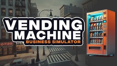 Vending Machine Business Simulator - Restocking and missions Pt 7