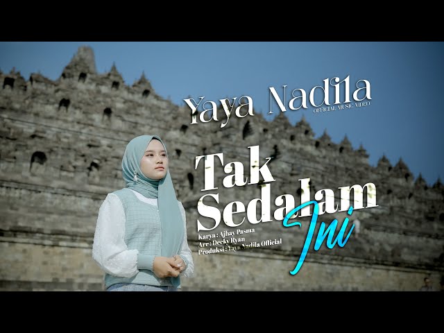 Yaya Nadila - Tak Sedalam Ini ( Official Music Video ) class=