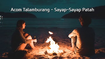 AcomTalamburang - Sayap - Sayap Patah (Lirik)