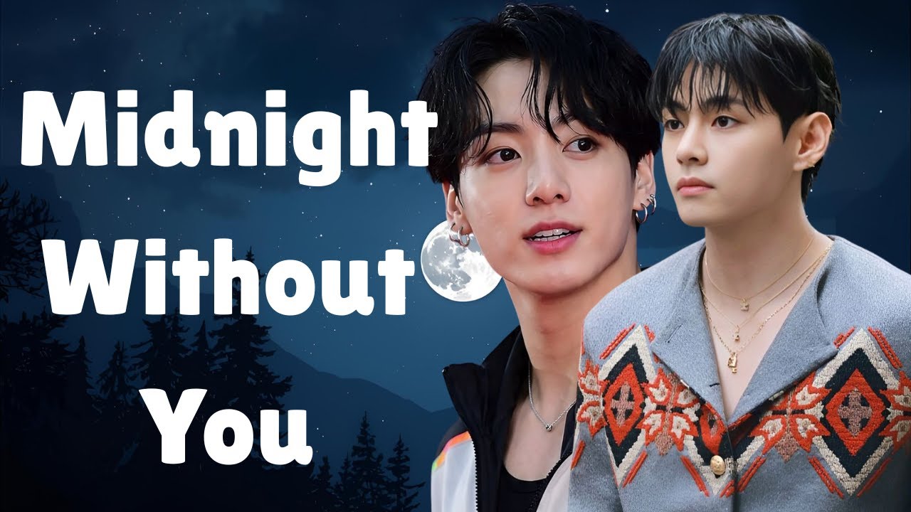 Midnight Without You Jungkook x Taehyung (AI Original FMV)