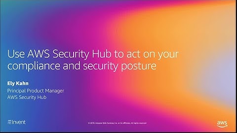 AWS re:Invent 2019: Monitor security & automate compliance checks with AWS Security Hub (DEM157)